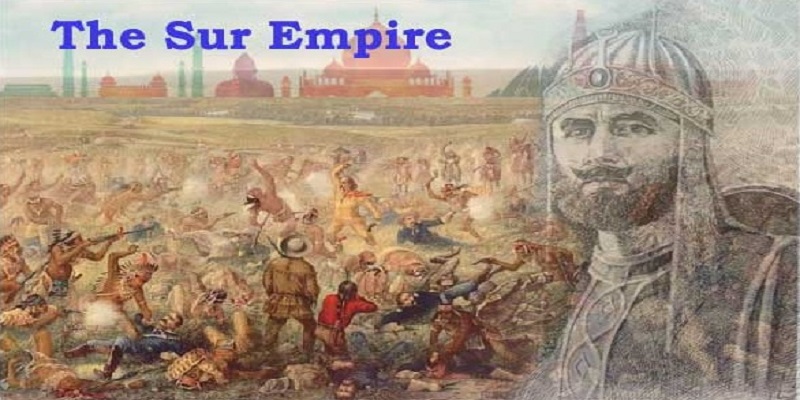 The Sur Dynasty's Impact on India's History by Sher Shah Suri's 